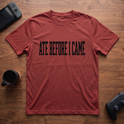 Ate Before I Came T-Shirt - Red