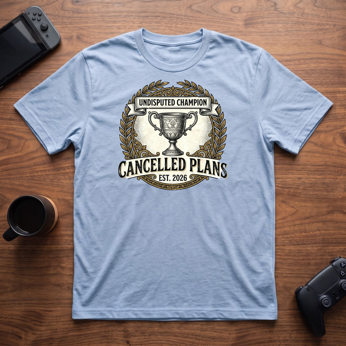 Cancelled Plans Champion T-Shirt - Light Blue