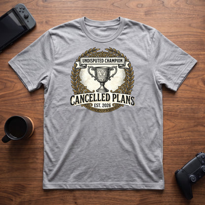 Cancelled Plans Champion T-Shirt - Sport Grey