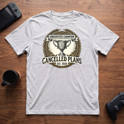 Cancelled Plans Champion T-Shirt - White