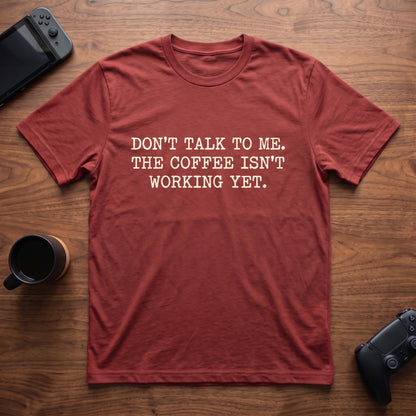 Coffee Isn't Working T-Shirt - Red