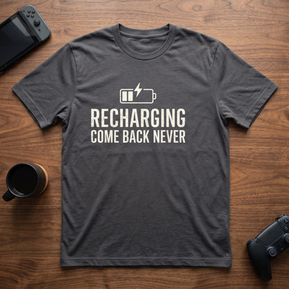 come-back-never-t-shirt - Charcoal