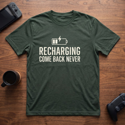 come-back-never-t-shirt - Forest Green