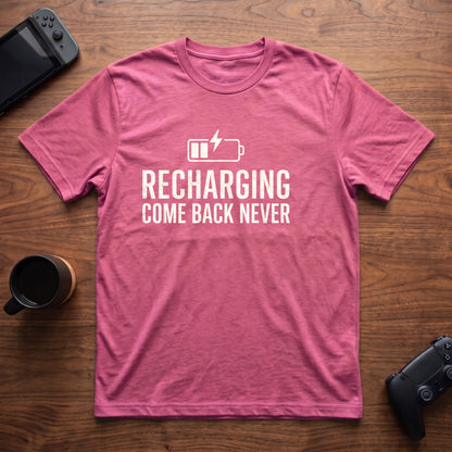 come-back-never-t-shirt - Heather Berry
