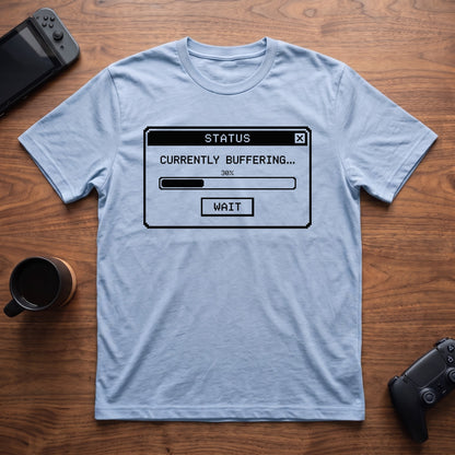 Currently Buffering T-Shirt - Light Blue