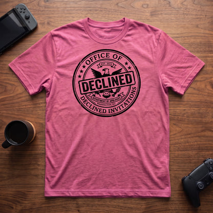 Declined Invitations T-Shirt - Heather Berry