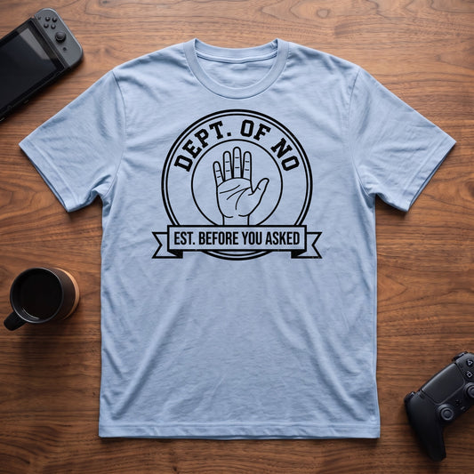 Department Of No T-Shirt - Light Blue