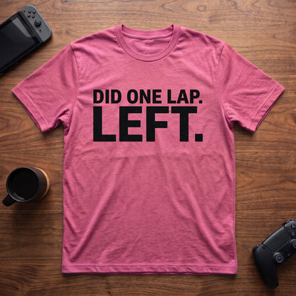 Did One Lap T-Shirt - Heather Berry