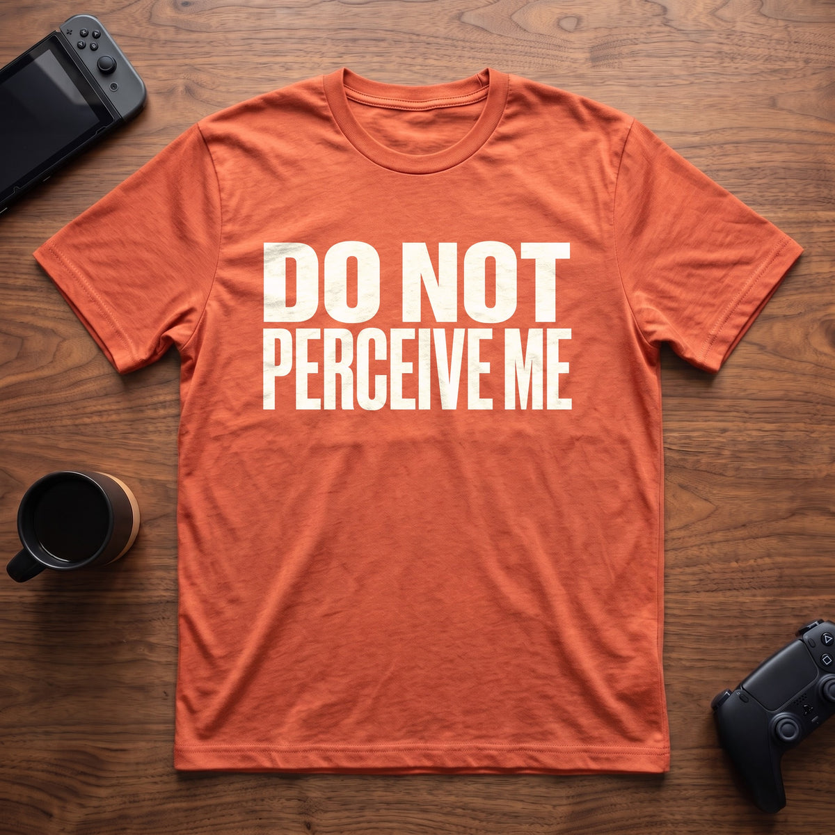 Do Not Perceive Me T-Shirt - Heather Orange