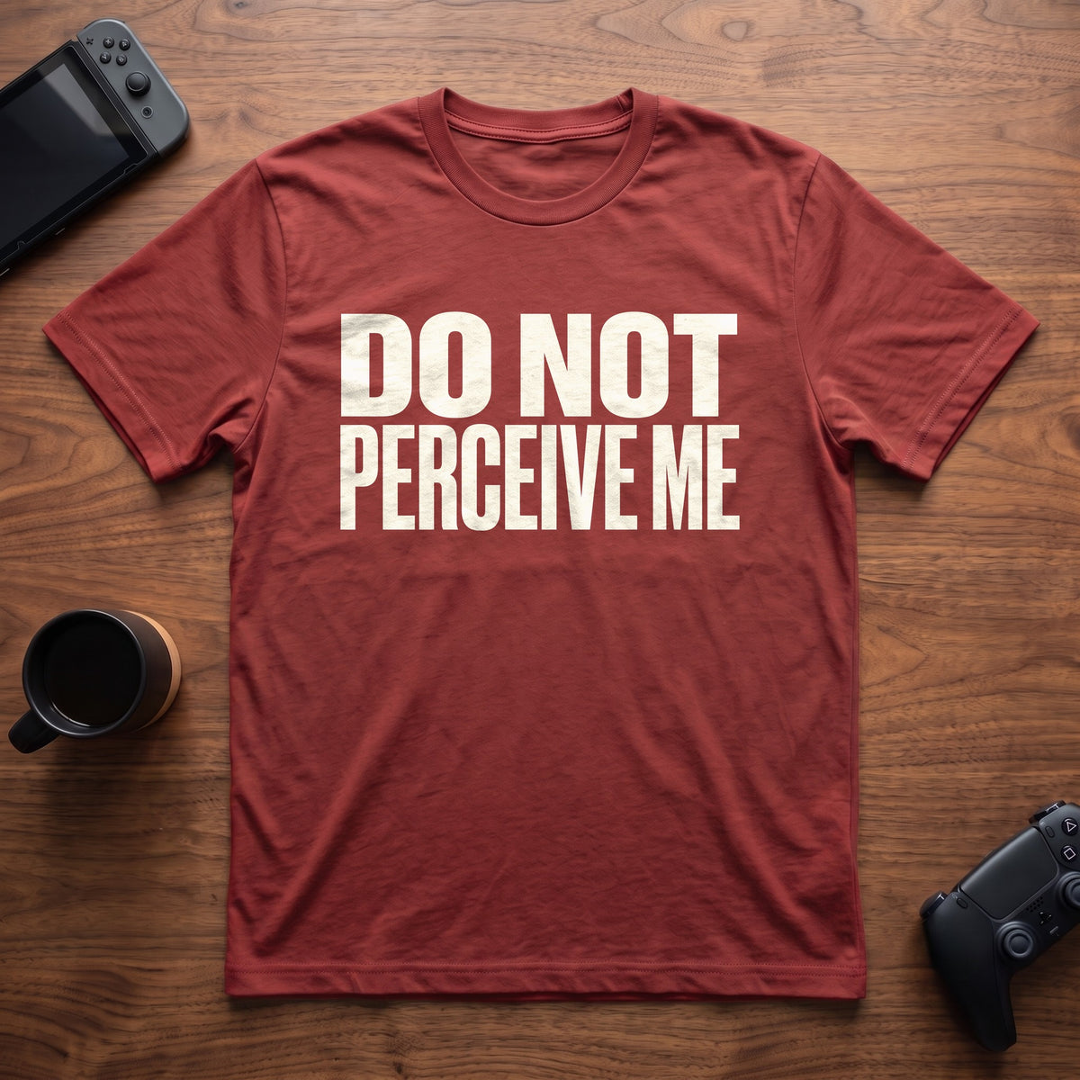 Do Not Perceive Me T-Shirt - Red