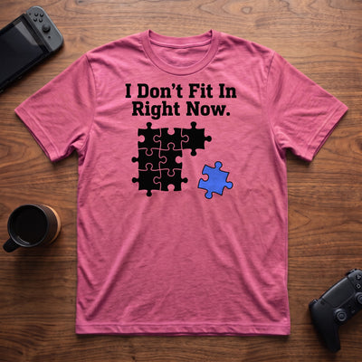 Don't Fit In T-Shirt