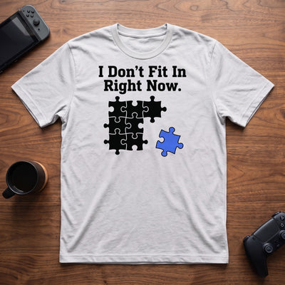Don't Fit In T-Shirt