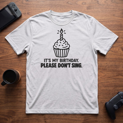 Don't Sing T-Shirt - White