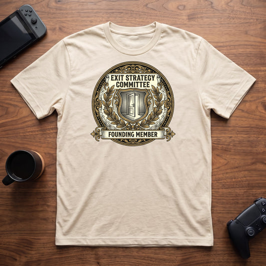 Exit Strategy Committee T-Shirt - Natural