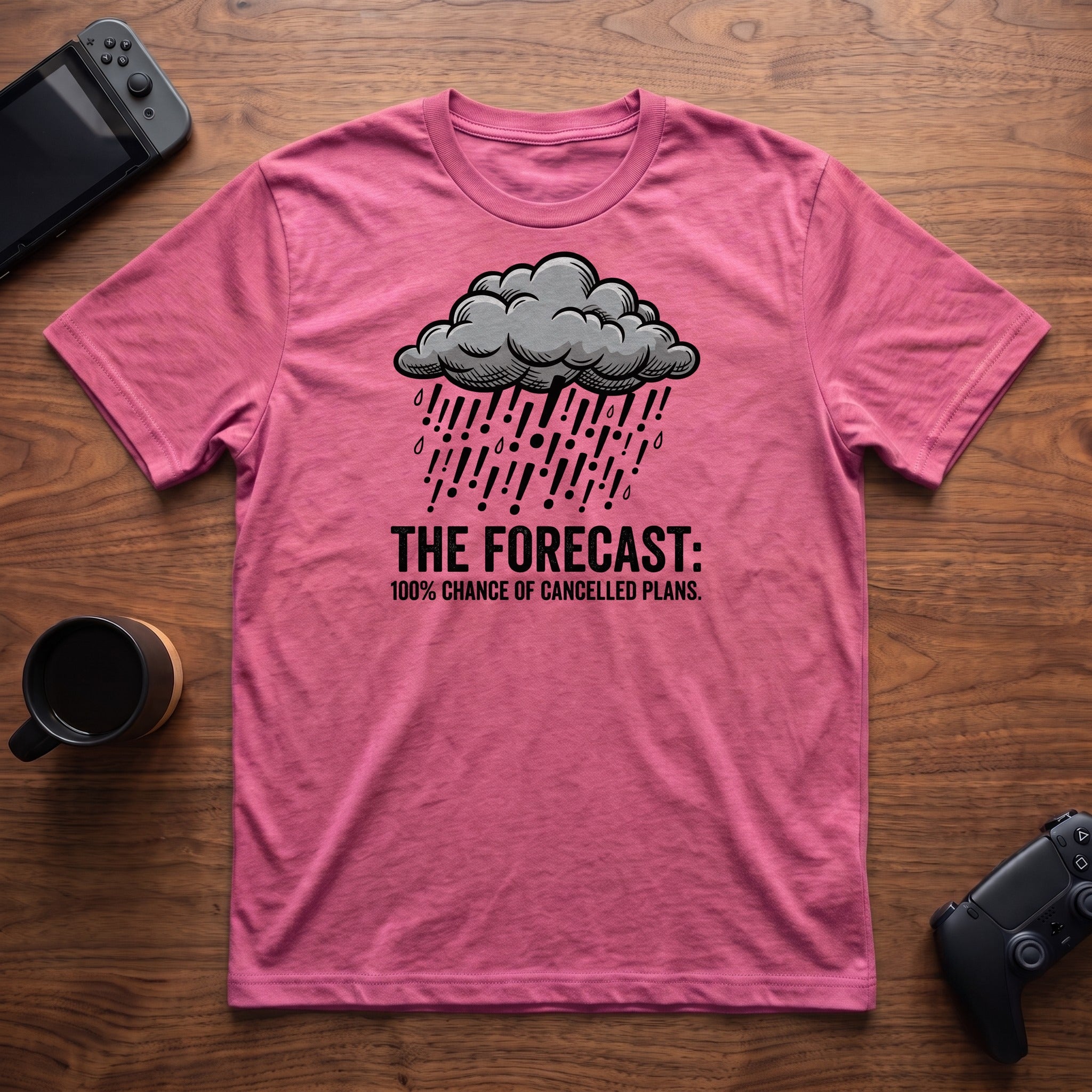 forecast-cancelled-plans-t-shirt - Heather Berry
