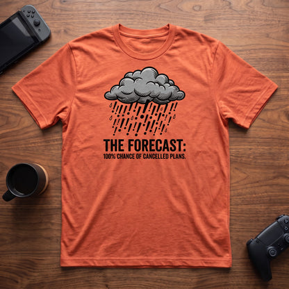 forecast-cancelled-plans-t-shirt - Heather Orange