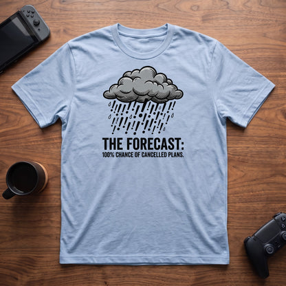 forecast-cancelled-plans-t-shirt - Light Blue