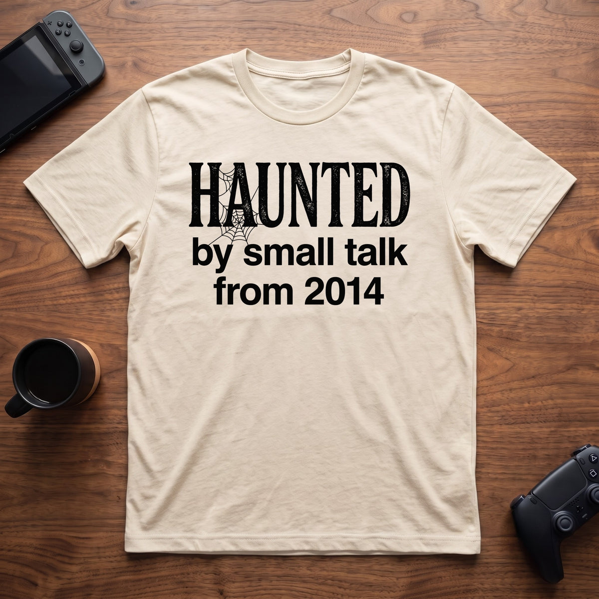 Haunted By Small Talk T-Shirt - Natural