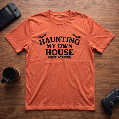 Haunting My Own House T-Shirt - Heather Orange