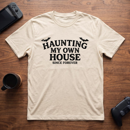 Haunting My Own House T-Shirt - Natural