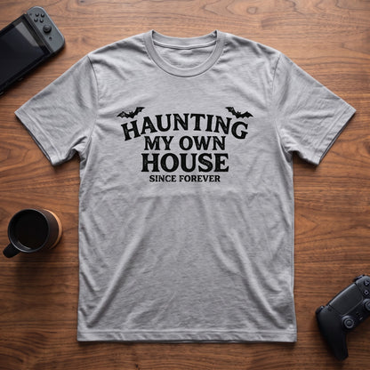 Haunting My Own House T-Shirt - Sport Grey