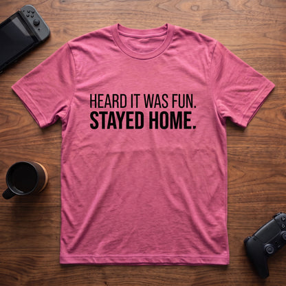 Heard It Was Fun T-Shirt - Heather Berry