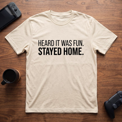 Heard It Was Fun T-Shirt - Natural