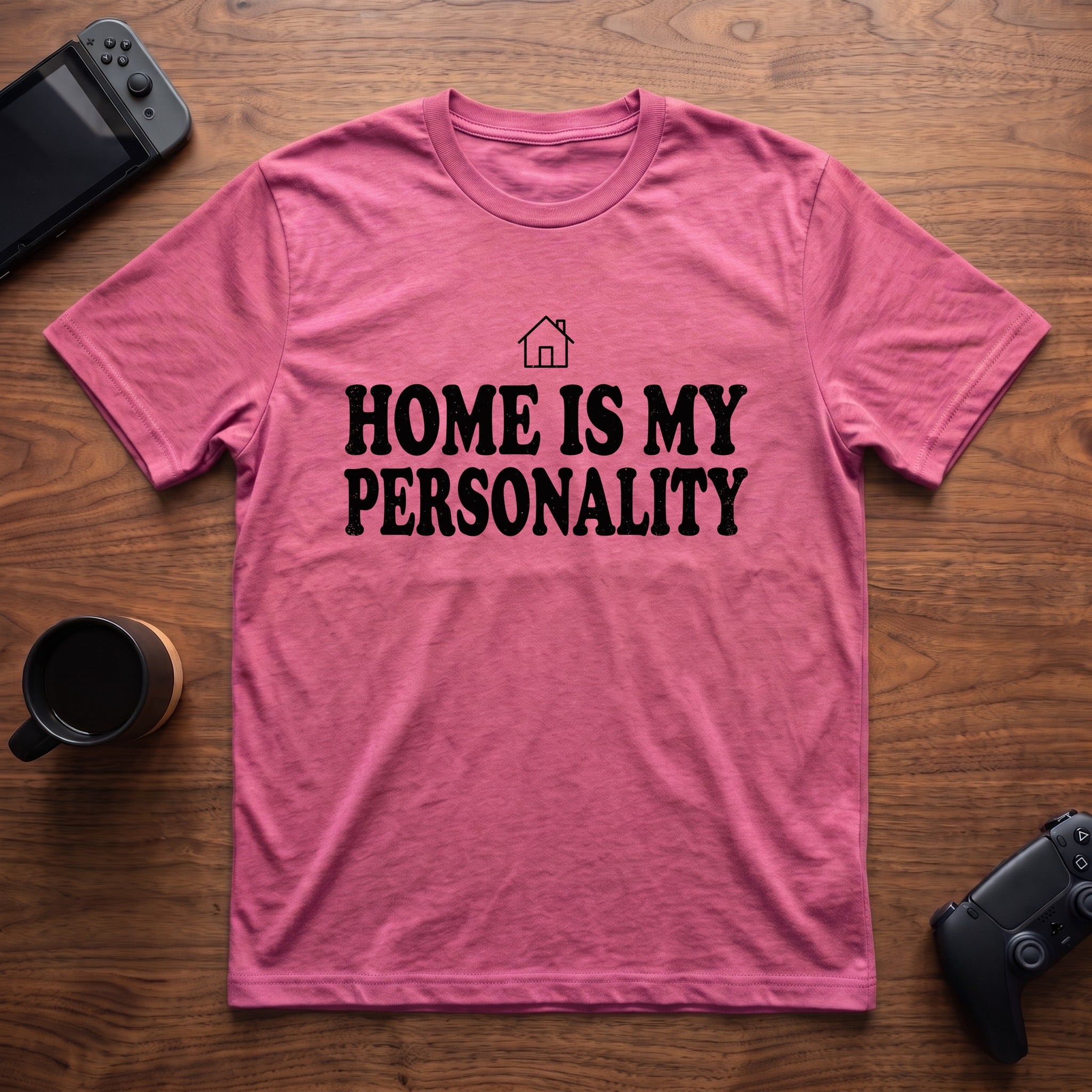 home-is-my-personality-t-shirt - Heather Berry