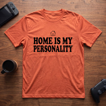 home-is-my-personality-t-shirt - Heather Orange
