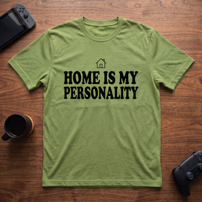 home-is-my-personality-t-shirt - Lime