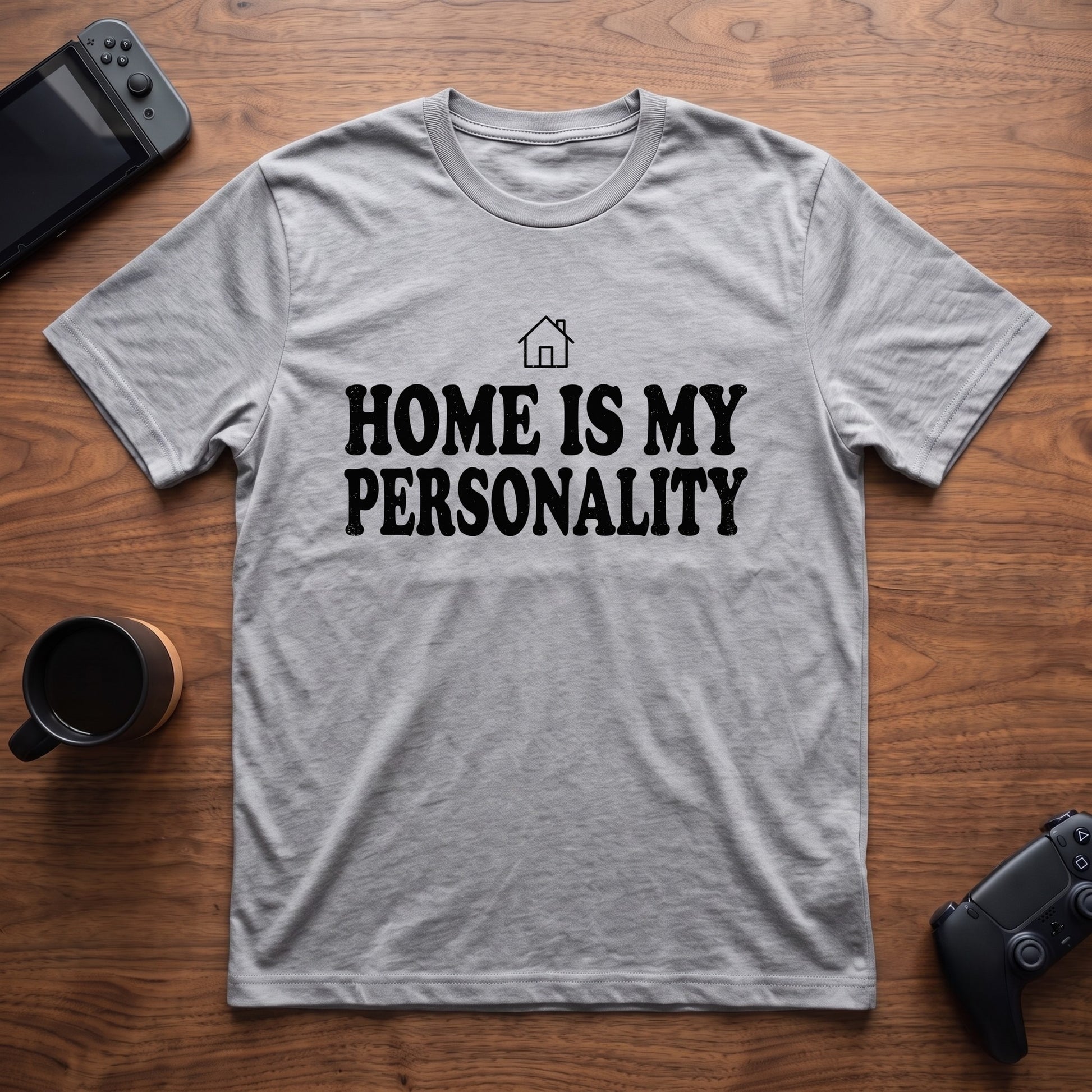home-is-my-personality-t-shirt - Sport Grey