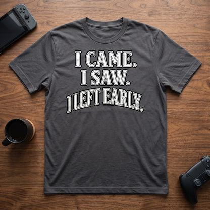 I Left Early T-Shirt - Charcoal
