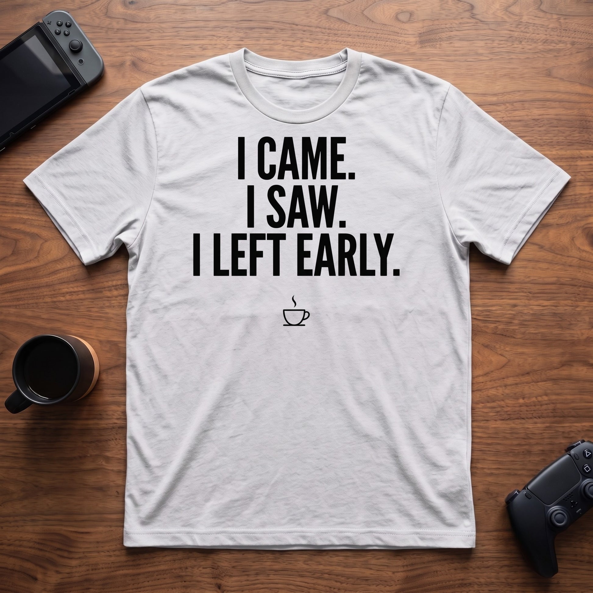 I Left Early w/Coffee T-Shirt - White