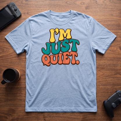 I'm Just Quiet T-Shirt - Light Blue
