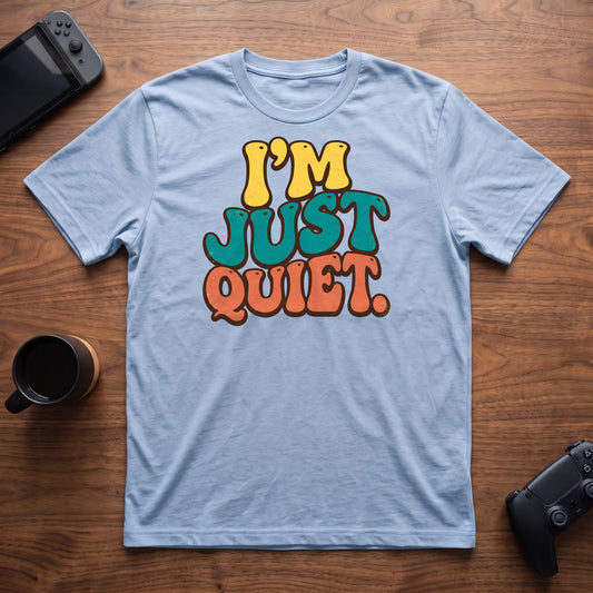 I'm Just Quiet T-Shirt - Light Blue