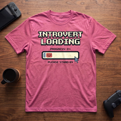 Introvert Loading T-Shirt - Heather Berry