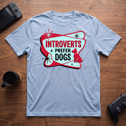 Introverts Prefer Dogs T-Shirt - Light Blue