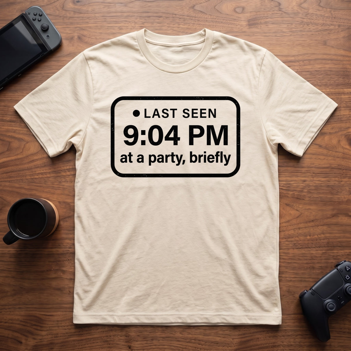 Last Seen 9:04 PM T-Shirt - Natural
