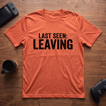 Last Seen Leaving T-Shirt - Heather Orange