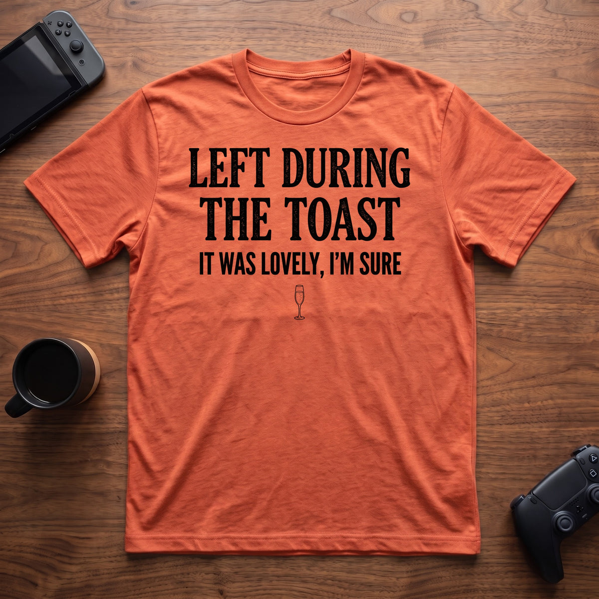 Left During The Toast T-Shirt - Heather Orange