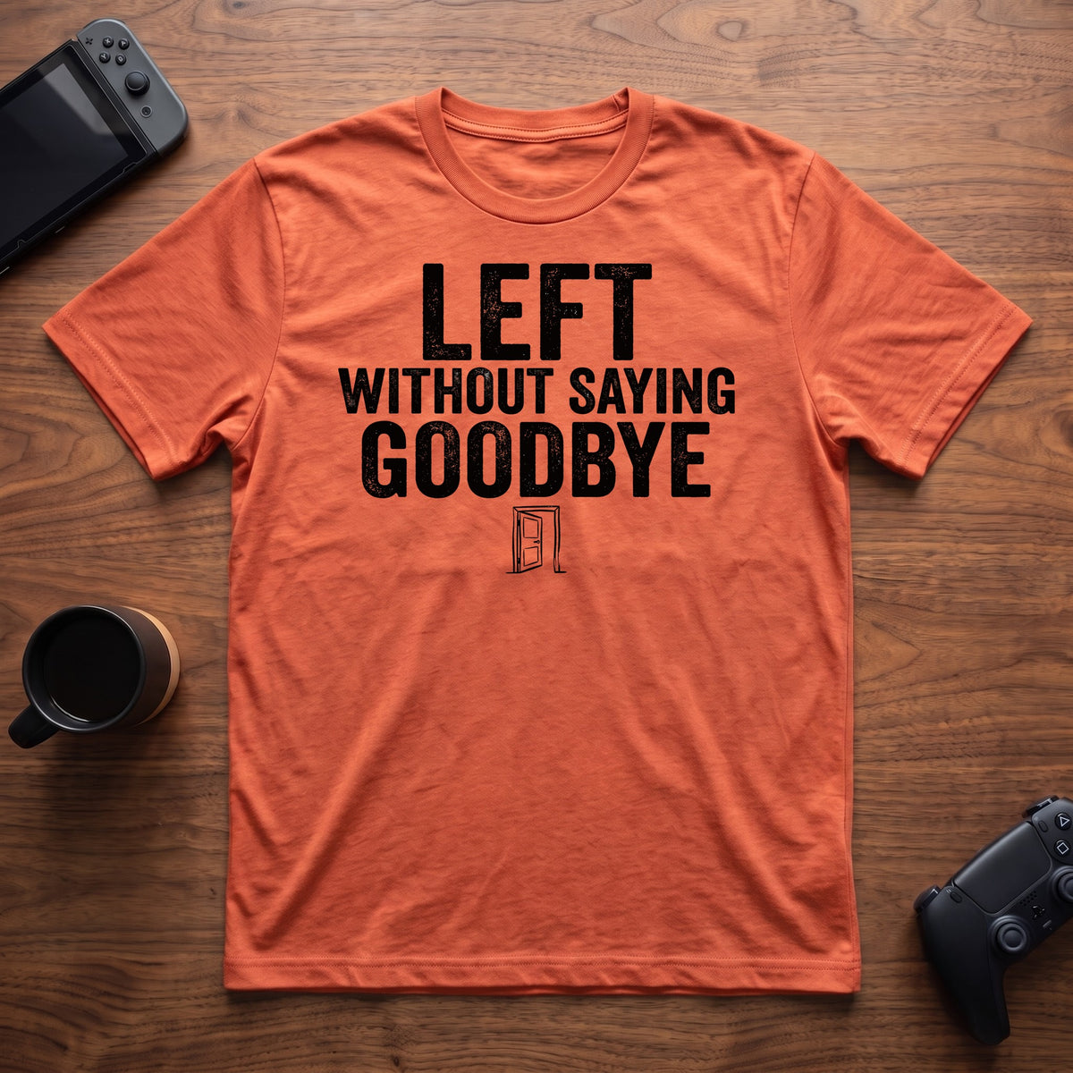 Left Without Goodbye T-Shirt - Heather Orange
