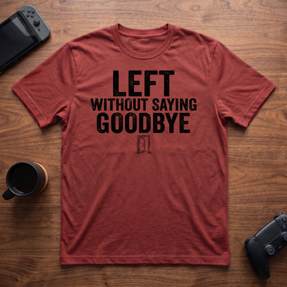 Left Without Goodbye T-Shirt - Red