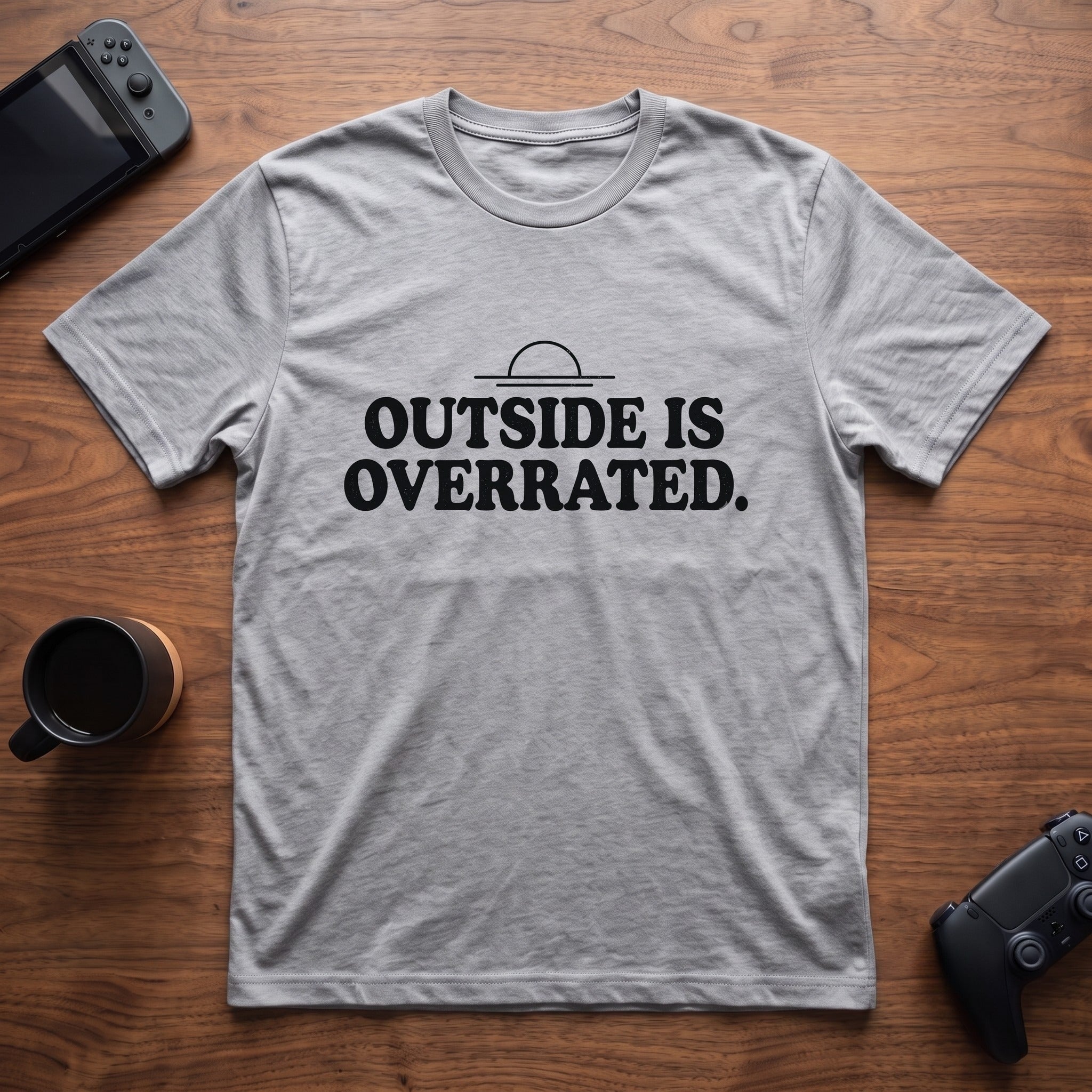 Outside Is Overrated T-Shirt - Sport Grey