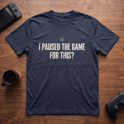 Paused The Game T-Shirt