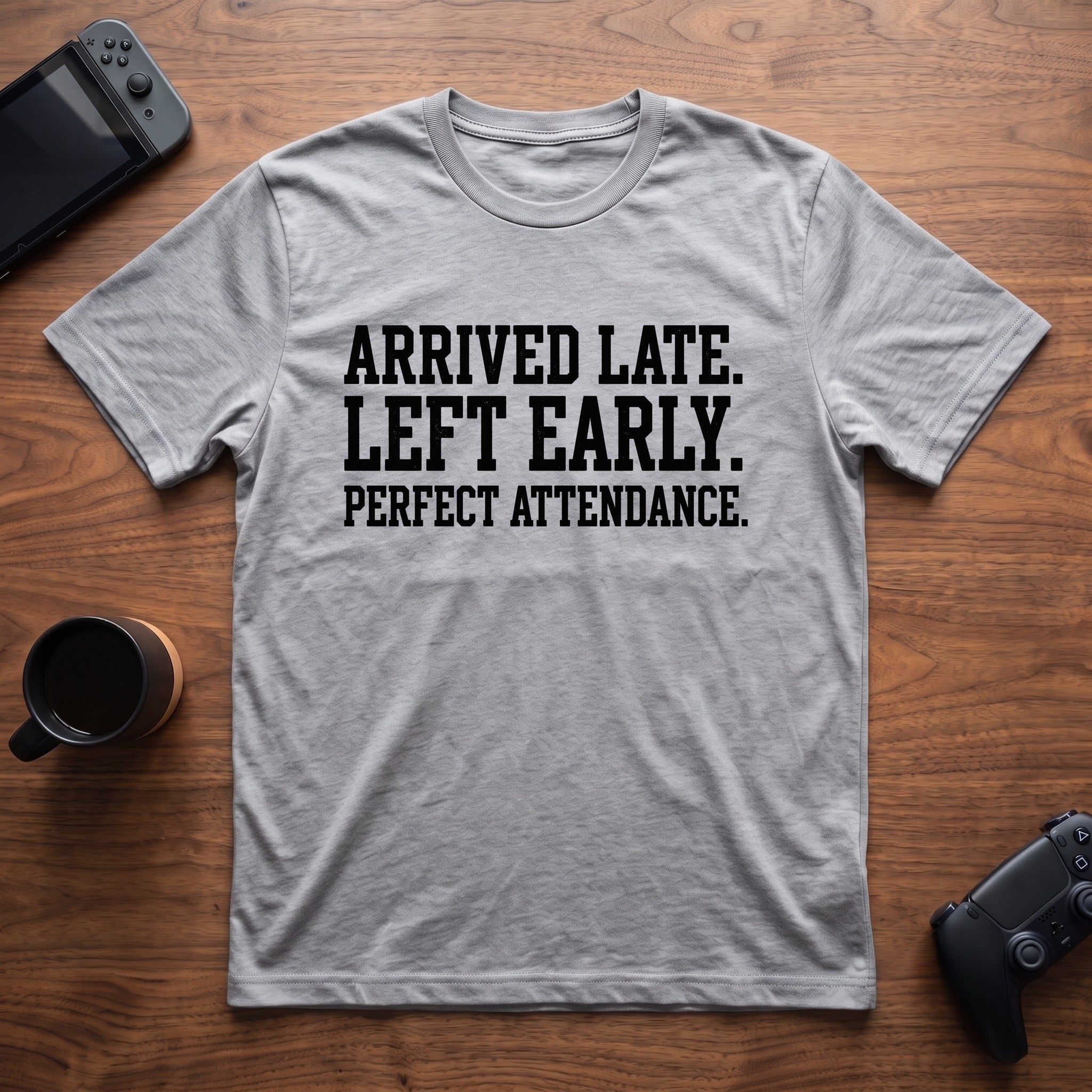 Perfect Attendance T-Shirt - Sport Grey