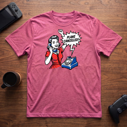 Plans Cancelled T-Shirt - Heather Berry