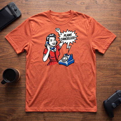 Plans Cancelled T-Shirt - Heather Orange