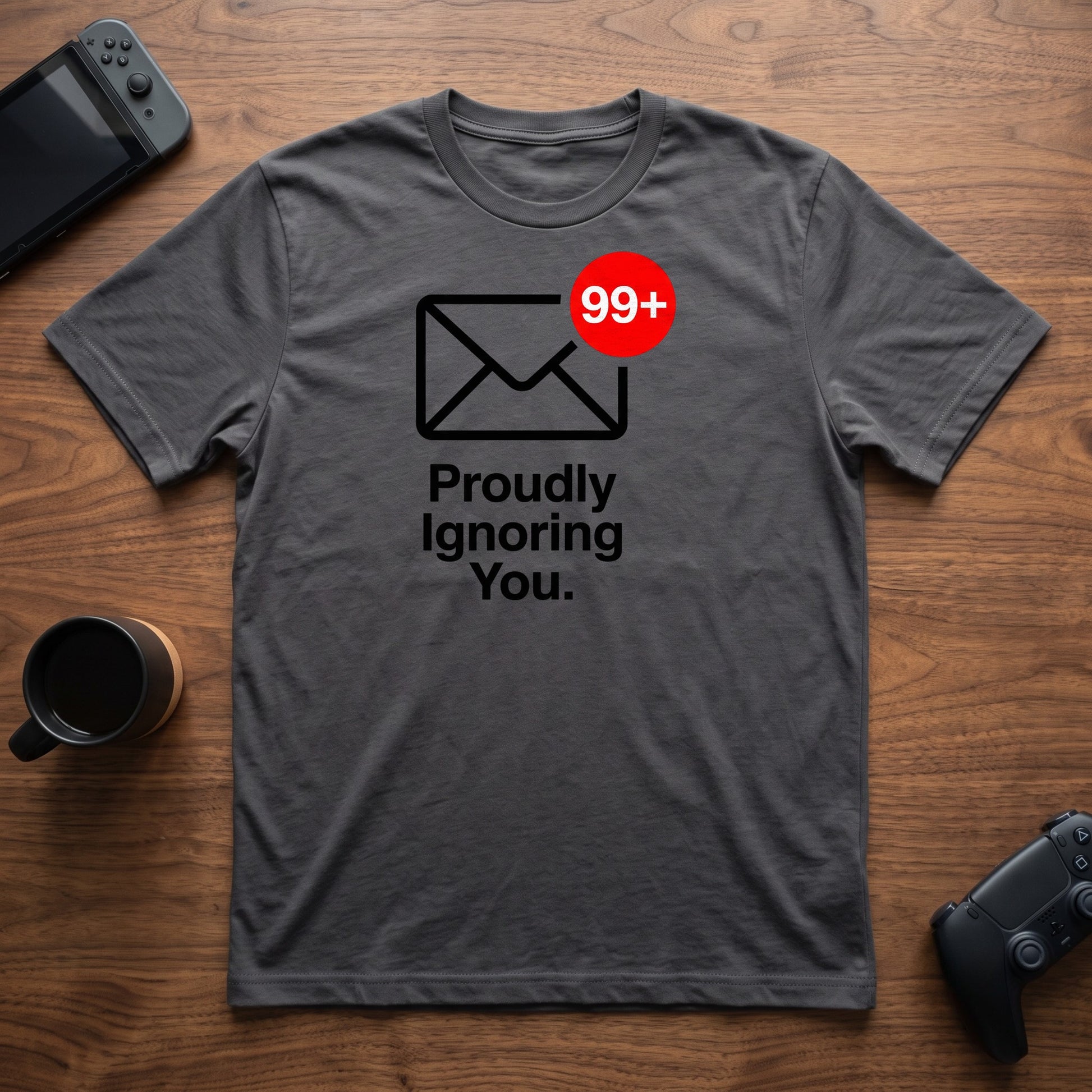 Proudly Ignoring You T-Shirt - Charcoal