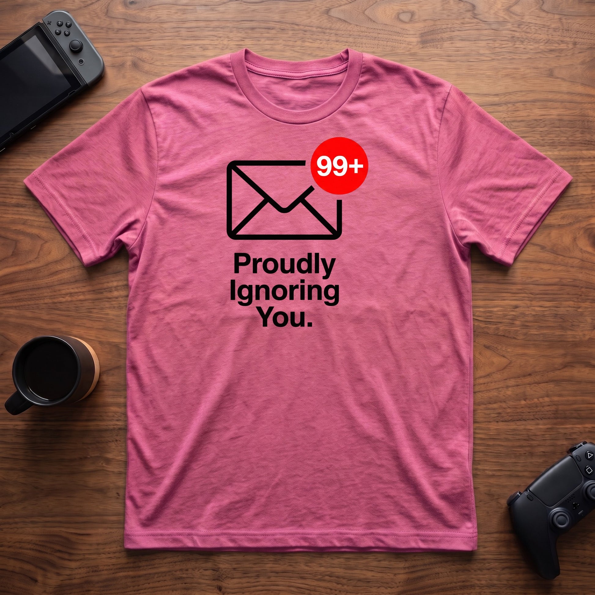 Proudly Ignoring You T-Shirt - Heather Berry
