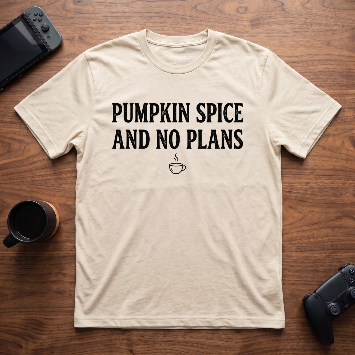 Pumpkin Spice And No Plans T-Shirt - Natural